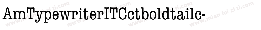 AmTypewriterITCctboldtailc字体转换