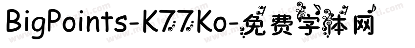 BigPoints-K77Ko字体转换