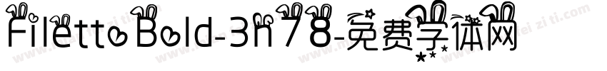 FilettoBold-3n78字体转换