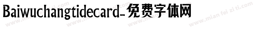 Baiwuchangtidecard字体转换