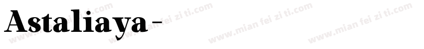 Astaliaya字体转换