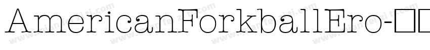 AmericanForkballEro字体转换