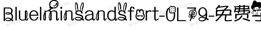 Bluelminsandsfort-0L79字体转换