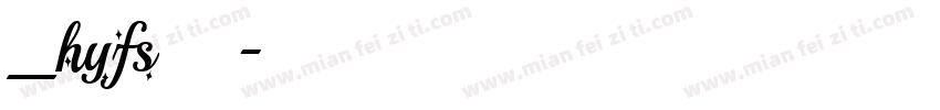 _hyfs字体字体转换