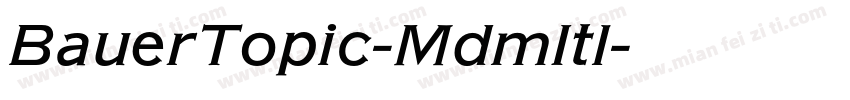 BauerTopic-MdmItl字体转换