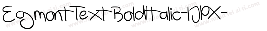 EgmontTextBoldItalic-lJPX字体转换