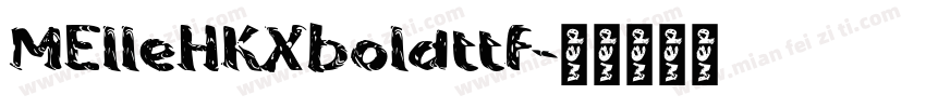 MElleHKXboldttf字体转换