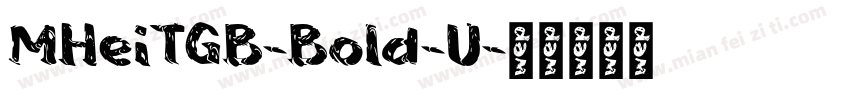 MHeiTGB-Bold-U字体转换