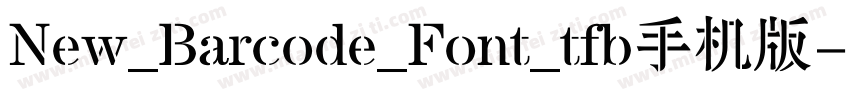 New_Barcode_Font_tfb手机版字体转换