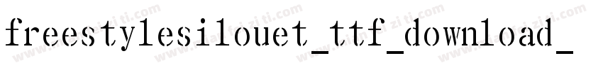 freestylesilouet_ttf_download_by_protofonts_2_手机版字体转换