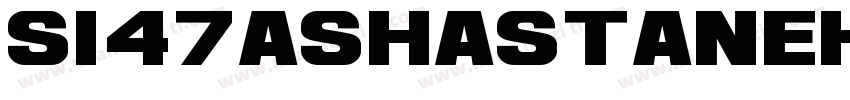 Si47ashAstaneh字体转换