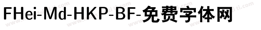 FHei-Md-HKP-BF字体转换