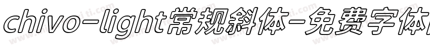 chivo-light常规斜体字体转换