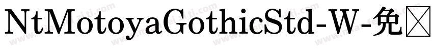 NtMotoyaGothicStd-W字体转换