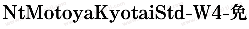NtMotoyaKyotaiStd-W4字体转换