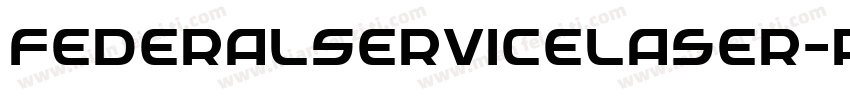 FederalServiceLaser-pEjR字体转换