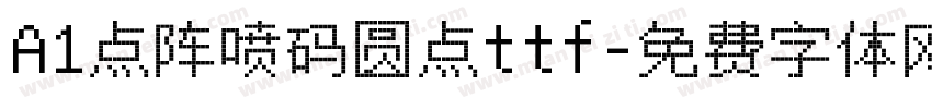 A1点阵喷码圆点ttf字体转换