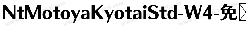 NtMotoyaKyotaiStd-W4字体转换