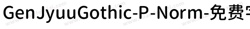 GenJyuuGothic-P-Norm字体转换