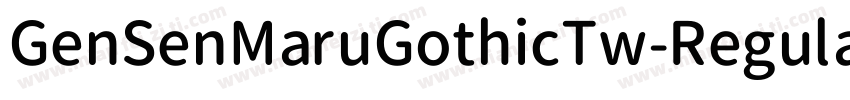 GenSenMaruGothicTw-Regular-TTF-常规字体转换