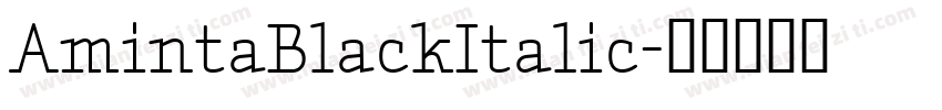 AmintaBlackItalic字体转换