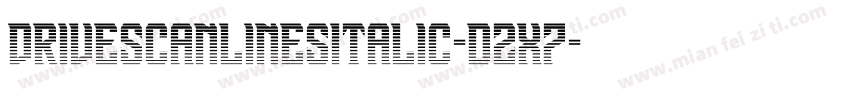 DriveScanlinesItalic-dzx7字体转换
