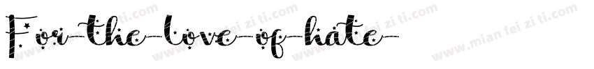 For-the-love-of-hate字体转换