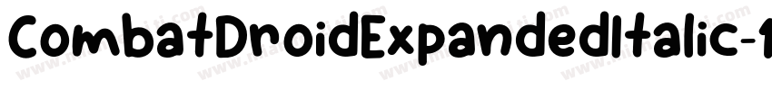 CombatDroidExpandedItalic-13OM字体转换