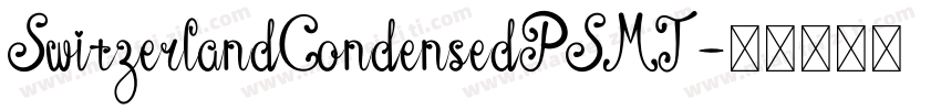 SwitzerlandCondensedPSMT字体转换