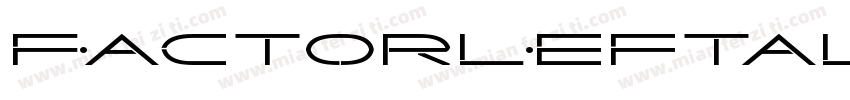 FactorLeftalic-J7LE字体转换