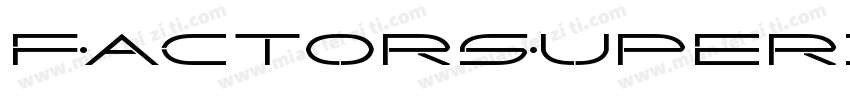 FactorSuperItalic-jzwj字体转换