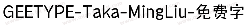 GEETYPE-Taka-MingLiu字体转换