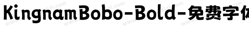 KingnamBobo-Bold字体转换
