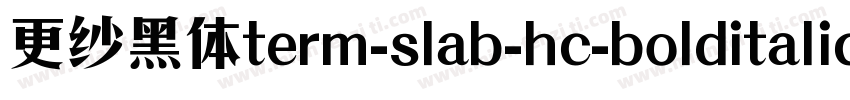 更纱黑体term-slab-hc-bolditalic手机版字体转换