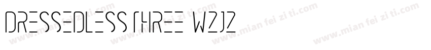 DressedlessThree-wZjZ字体转换