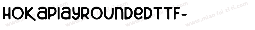 HokaplayRoundedttf字体转换