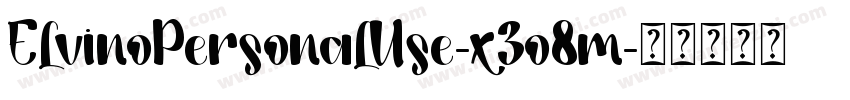 ElvinoPersonalUse-x3o8m字体转换