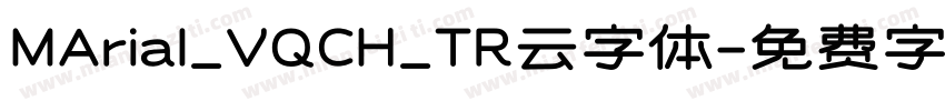 MArial_VQCH_TR云字体字体转换
