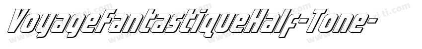 VoyageFantastiqueHalf-Tone字体转换
