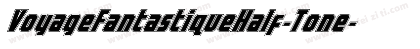 VoyageFantastiqueHalf-Tone字体转换