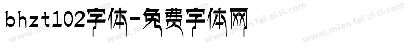 bhzt102字体字体转换