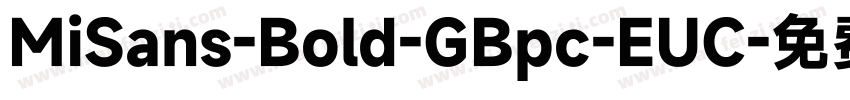 MiSans-Bold-GBpc-EUC字体转换