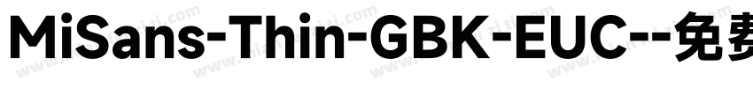 MiSans-Thin-GBK-EUC-字体转换
