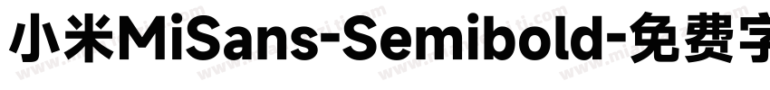 小米MiSans-Semibold字体转换