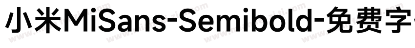 小米MiSans-Semibold字体转换