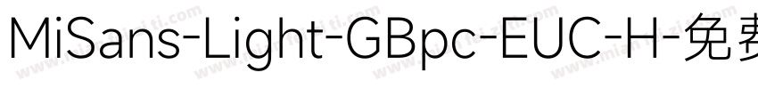 MiSans-Light-GBpc-EUC-H字体转换