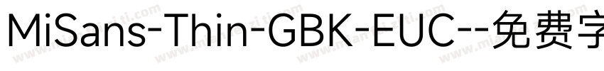 MiSans-Thin-GBK-EUC-字体转换