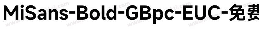 MiSans-Bold-GBpc-EUC字体转换