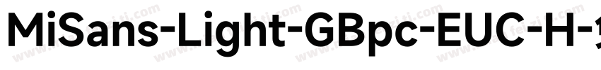 MiSans-Light-GBpc-EUC-H字体转换