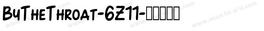 ByTheThroat-6Z11字体转换